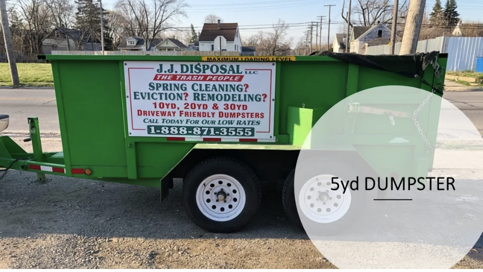 5 YARD - $300.00 roll-off dumpster